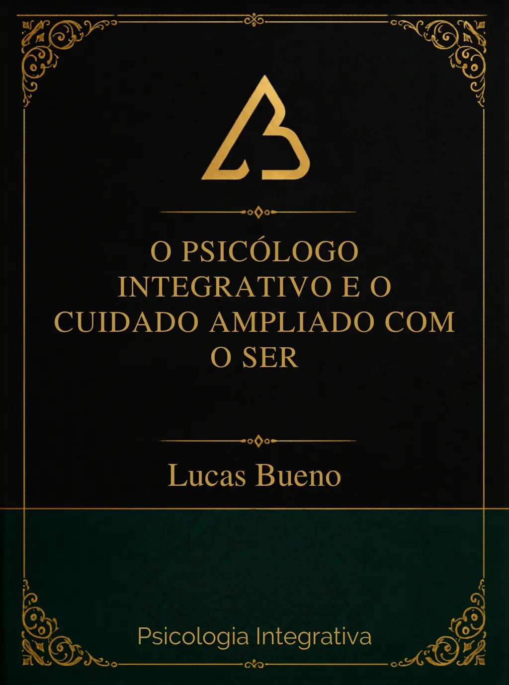 Capa - O Psicólogo Integrativo e o Cuidado Ampliado com o Ser